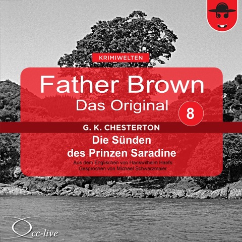 Father Brown 08 - Die Sünden des Prinzen Saradine (Das Original) - Gilbert Keith Chesterton, Hanswilhelm Haefs