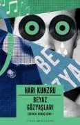 Cover-Bild zum Titel 'Beyaz Gözyaslari' von 'Hari Kunzru'