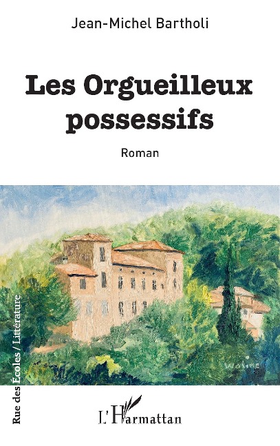 Les orgueilleux possessifs - Bartholi
