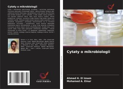 Cover-Bild zum Titel 'Cytaty o mikrobiologii' von 'Ahmed H. El Imam, Mohamed A. Elnur'