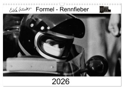 Cover-Bild zum Titel 'Formel - Rennfieber (Wandkalender 2026 DIN A3 quer), CALVENDO Monatskalender' von 'Eike Winter'