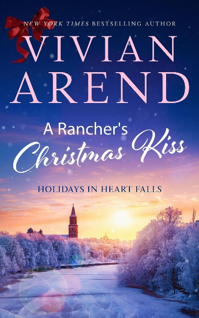 A Rancher's Christmas Kiss (Holidays in Heart Falls, #5) - Vivian Arend