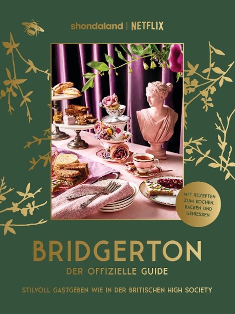 Bridgerton. Der offizielle Guide: Stilvoll Gastgeben wie in der britischen High Society - Emily Timberlake