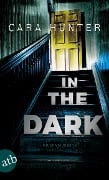 Cover-Bild zum Titel 'In the Dark - Keiner weiß, wer sie sind' von 'Cara Hunter'