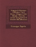 Viaggio E Missione Cattolica Fra I Mens�, I Bogos E Gli Habab, Con Un Cenno Geografico E Storico Dell'abissinia - Giuseppe Sapeto