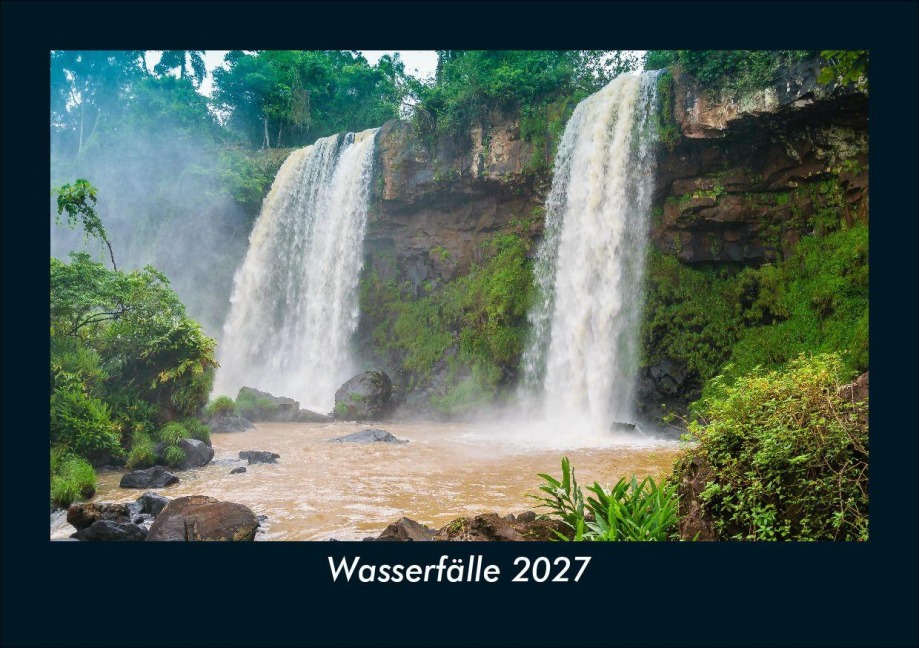 Wasserfälle 2027 Fotokalender DIN A5 - Tobias Schmitt, Kevin Heber