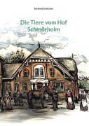 Cover-Bild zum Titel 'Die Tiere vom Hof Schmörholm' von 'Stefanie Grötzner'