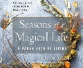 Seasons of a Magical Life: A Pagan Path of Living - H. Byron Ballard