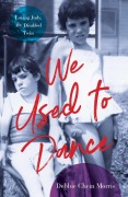 Cover-Bild zum Titel 'We Used to Dance' von 'Debbie Chein Morris'
