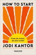Cover-Bild zum Titel 'How to Start' von 'Jodi Kantor'