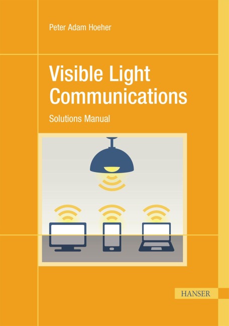 Visible Light Communications - Peter Adam Hoeher