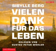Cover-Bild zum Titel 'Vielen Dank für das Leben' von 'Sibylle Berg'