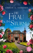Cover-Bild zum Titel 'Die Frau im Sturm | Ein berührender Roman über Liebe und Geheimnisse, die Jahrzehnte überdauern' von 'Stefan S. Kassner'