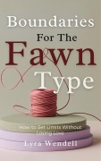 Cover-Bild zum Titel 'Boundaries for the  Fawn Type' von 'Lyra Wendell'