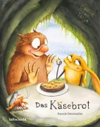 Cover-Bild zum Titel 'Grigor und Tolja - Das Käsebrot' von 'Pascale Osterwalder'