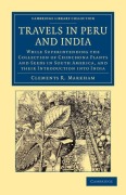 Cover-Bild zum Titel 'Travels in Peru and India' von 'Clements Robert Markham, Clements R. Markham'