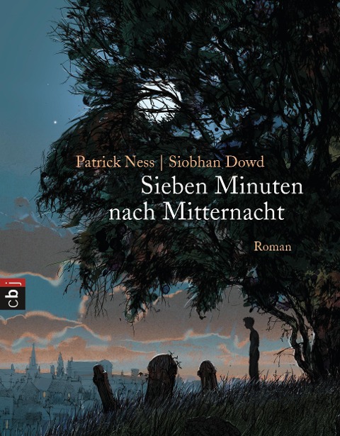 Sieben Minuten nach Mitternacht - Patrick Ness, Siobhan Dowd