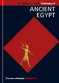 Cover-Bild zum Titel 'The Thames & Hudson Dictionary of Ancient Egypt' von 'Toby Wilkinson'