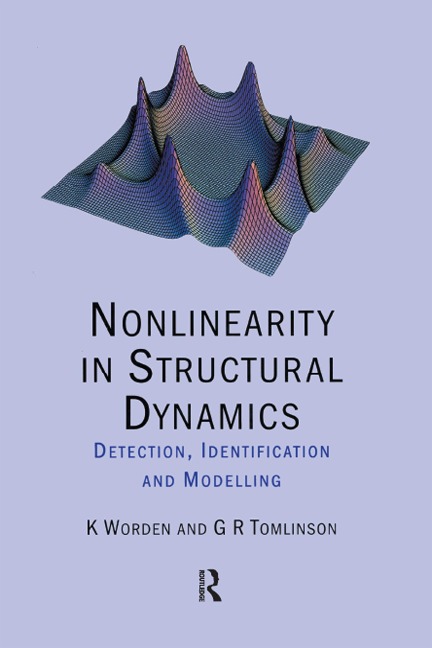 Nonlinearity in Structural Dynamics - K. Worden