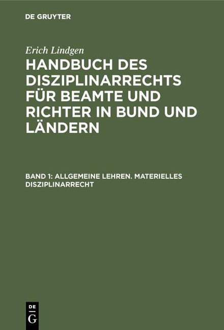 Allgemeine Lehren. Materielles Disziplinarrecht - Erich Lindgen
