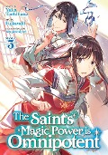 Cover-Bild zum Titel 'The Saint's Magic Power Is Omnipotent (Manga) Vol. 3' von 'Yuka Tachibana'
