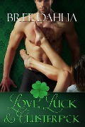 Cover-Bild zum Titel 'Love, Luck & Clusterf*ck (Legal, #3)' von 'Bree Dahlia'