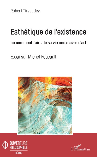 Esthétique de l'existence - Robert Tirvaudey