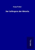 Cover-Bild zum Titel 'Der Gefangene der Aimaràs' von 'Franz Treller'