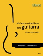 Cover-Bild zum Titel 'Miniaturas colombianas para guitarra' von 'Bernardo Cardona Marín'