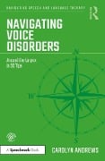 Cover-Bild zum Titel 'Navigating Voice Disorders' von 'Carolyn Andrews'