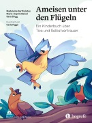 Cover-Bild zum Titel 'Ameisen unter den Flügeln' von 'Madeleine Bartholatus, Sara Zingg, Marie-Sophie Beisel'