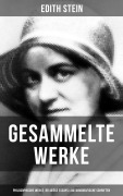 Cover-Bild zum Titel 'Gesammelte Werke: Philosophische Werke, Religiöse Essays & Autobiografische Schriften' von 'Edith Stein'