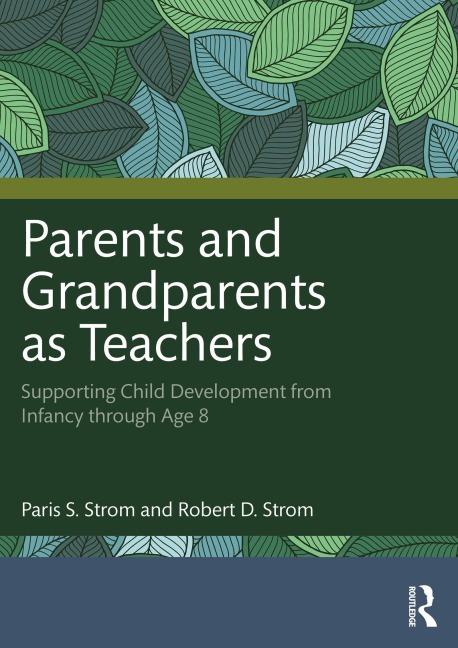 Parents and Grandparents as Teachers - Paris S. Strom, Robert D. Strom