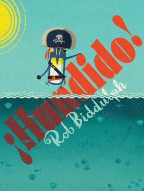 Hundido! - Rob Biddulph