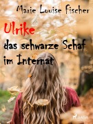Cover-Bild zum Titel 'Ulrike das schwarz Schaf im Internat' von 'Marie Louise Fischer'