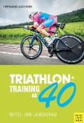 Cover-Bild zum Titel 'Triathlon: Training ab 40' von 'Hermann Aschwer'