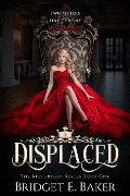 Cover-Bild zum Titel 'Displaced (The Birthright Series, #1)' von 'Bridget E. Baker'