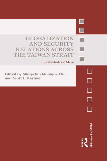 Globalization and Security Relations across the Taiwan Strait - 