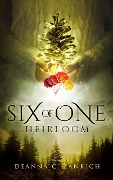 Heirloom (Six of One, #6) - Deanna C. Zankich