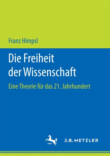 Die Freiheit der Wissenschaft - Franz Himpsl