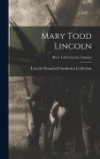 Cover-Bild zum Titel 'Mary Todd Lincoln; Mary Todd Lincoln - Insanity' von ''
