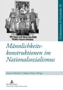 Cover-Bild zum Titel 'Männlichkeitskonstruktionen im Nationalsozialismus' von ''