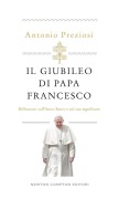 Cover-Bild zum Titel 'Il Giubileo di papa Francesco. Riflessioni sull'Anno Santo e sul suo significato' von 'Antonio Preziosi'
