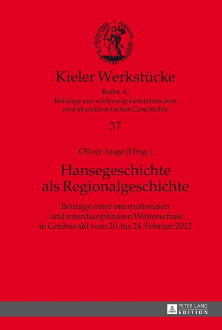 Hansegeschichte als Regionalgeschichte - 