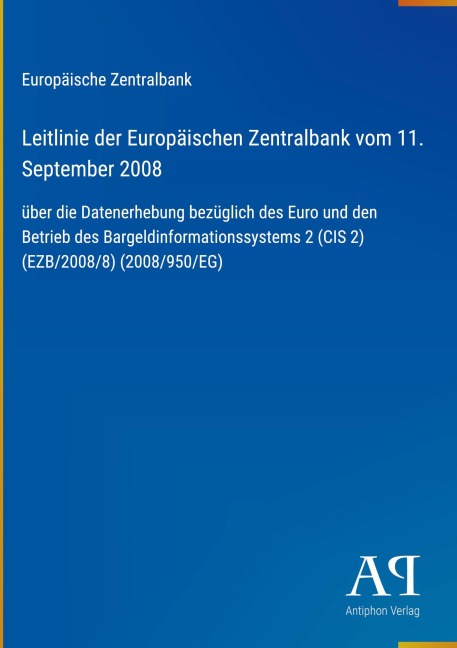 Leitlinie der Europäischen Zentralbank vom 11. September 2008 - Europäische Zentralbank