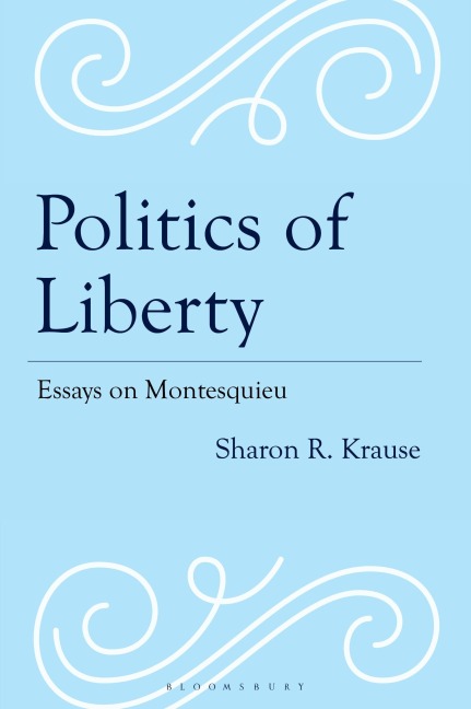 Politics of Liberty - Sharon R Krause