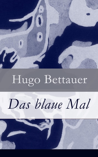Das blaue Mal - Hugo Bettauer