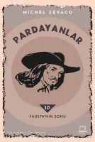 Faustanin Sonu - Pardayanlar 10 - Michel Zevaco