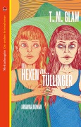 Cover-Bild zum Titel 'Die Hexen vom Tüllinger' von 'T. M. Glaw'