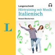 Cover-Bild zum Titel 'Langenscheidt Hörtraining mit Musik Italienisch' von 'Howard Beckerman, Langenscheidt-Redaktion'